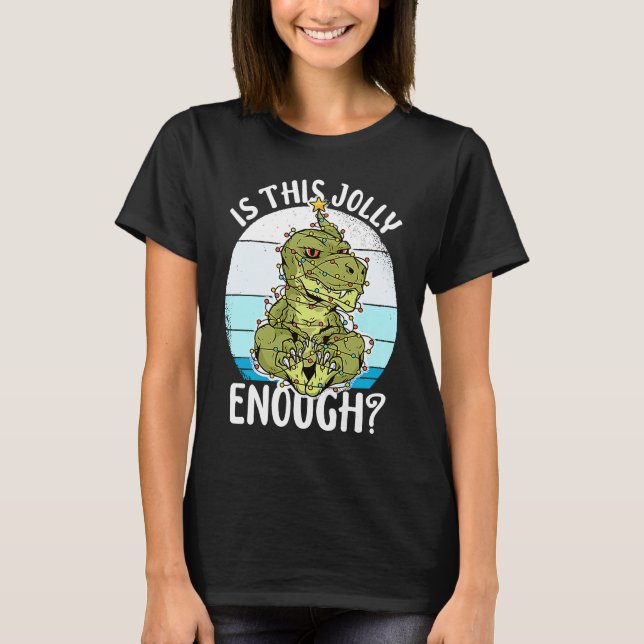 Camiseta Dino Christmas Lights Is This Jolly Enough Xmas Gr (Anverso)