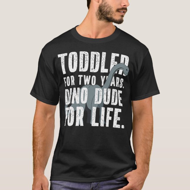 Camiseta Dino Dude for Life Funny Toddler Dinosaur Quote Me (Anverso)