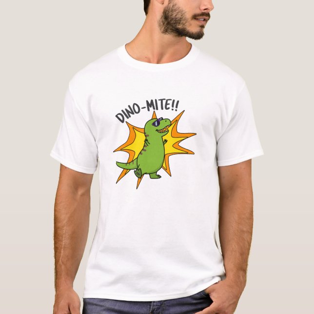 Camiseta Dino-mite Funny TRex Dinosaur Pun (Anverso)