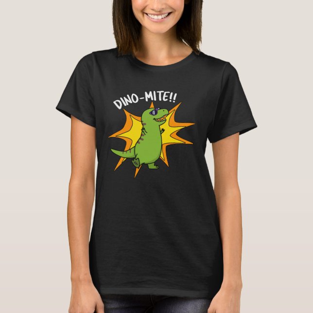 Camiseta Dino-mite Funny TRex Dinosaur Pun Dark BG (Anverso)