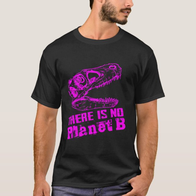 Camiseta Dino No Hay Planeta B - El Cambio Climático Es Rea (Anverso)