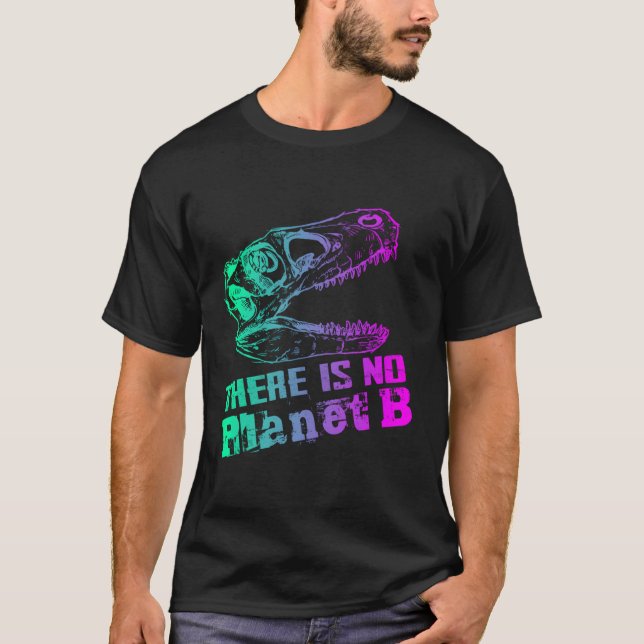 Camiseta Dino No Hay Planeta B - El Cambio Climático Es Rea (Anverso)
