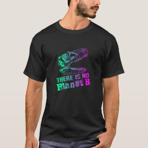 Camiseta DINO NO HAY PLANETA B El cambio climático es real