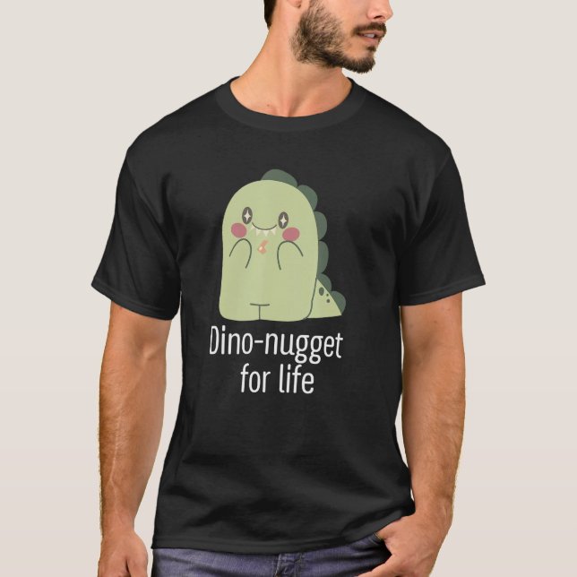 Camiseta Dino nugget for life Animal dinosaur (Anverso)