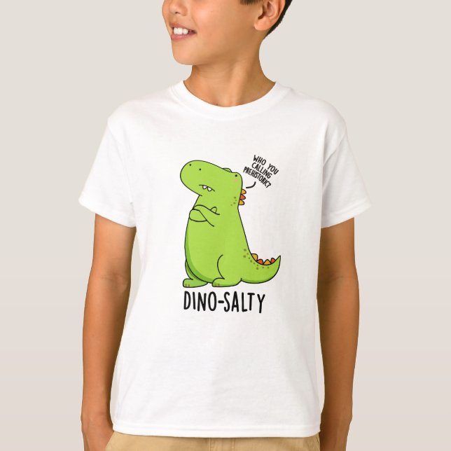 Camiseta Dino-salty Funny Dinosaur Pun (Anverso)