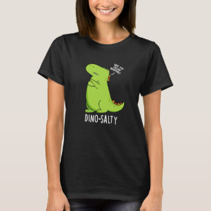 Camiseta Dino-salty Funny Dinosaur Pun Dark BG