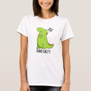 Camiseta Dino-salty Funny Dinosaur Puns