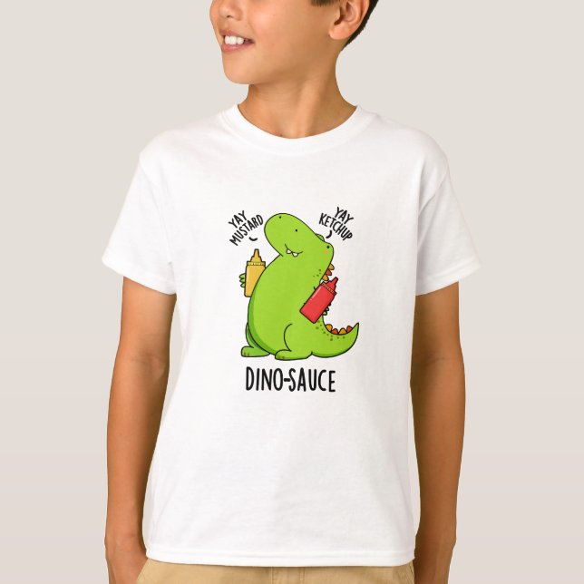 Camiseta Dino-Sauce Funny Dinosaur Pun (Anverso)
