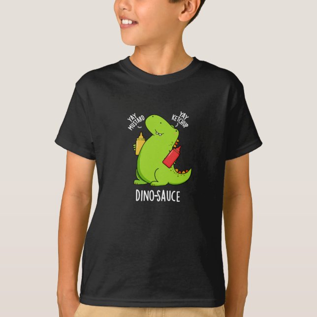 Camiseta Dino-Sauce Funny Dinosaur Pun Dark BG (Anverso)