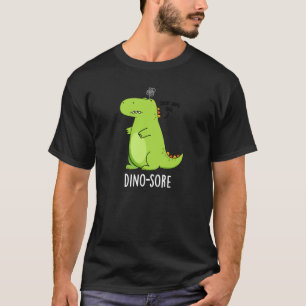 Camiseta Dino-sore Funny Irritado Dinosaur Pun Dark BG