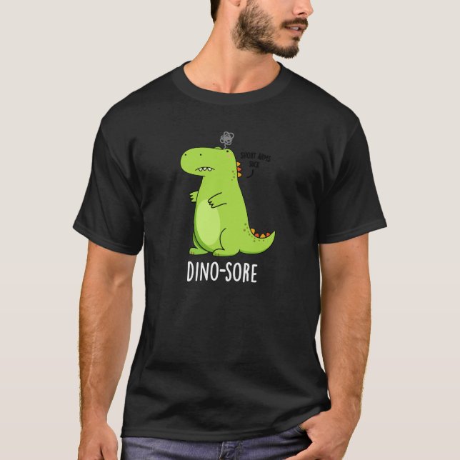 Camiseta Dino-sore Funny Irritado Dinosaur Pun Dark BG (Anverso)