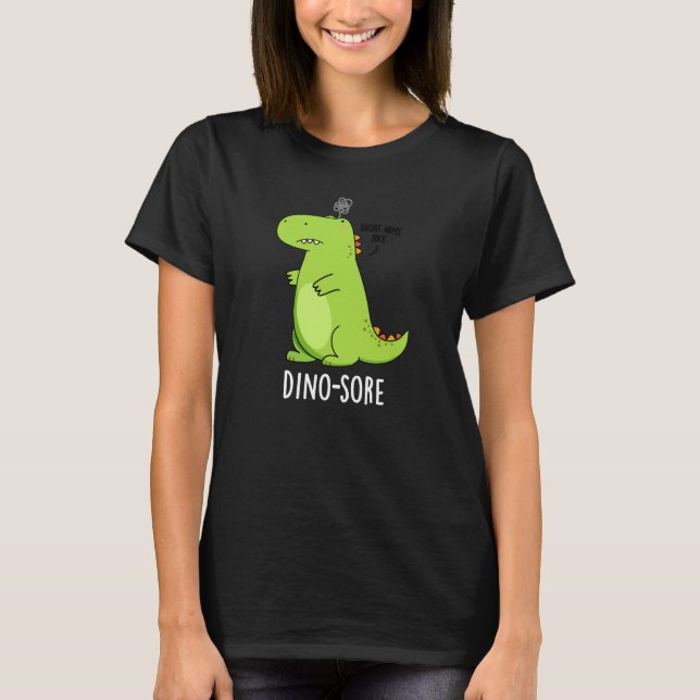 Camiseta Dino-sore Funny Irritado Dinosaur Pun Dark BG (Anverso)