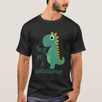 Camiseta Dinos Dinosaurer Don'T Be A Cuntasaurus Animals