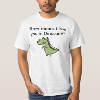 Camiseta ¡Dinos, "medios de Rawr te amo en dinosaurio! "