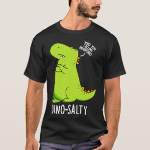 Camiseta Dinosalty Funny Dinosaur Puns 1