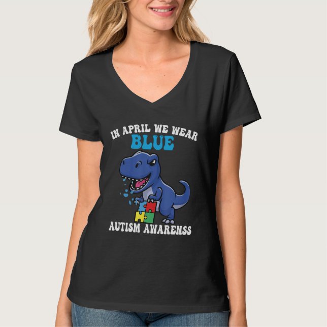Camiseta Dinosaur Autism Trex In April We Wear Blue Autism  (Anverso)