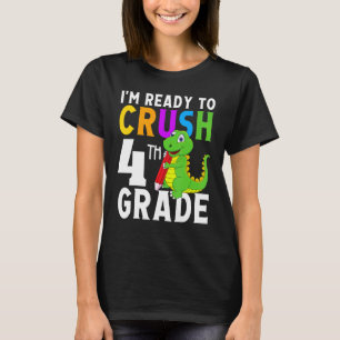 Camiseta Dinosaur Back To School I'm Ready To Crush 4th Gra