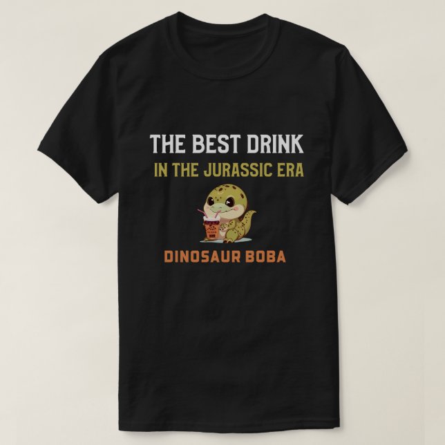 Camiseta Dinosaur boba, la mejor bebida en la era Jurásica. (Diseño del anverso)