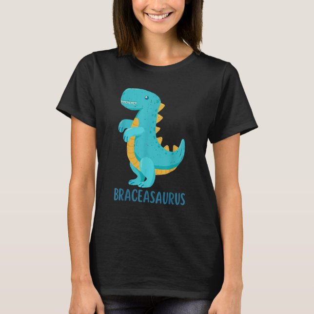 Camiseta Dinosaur Braces BRACEASAURUS Ortodontista (Anverso)