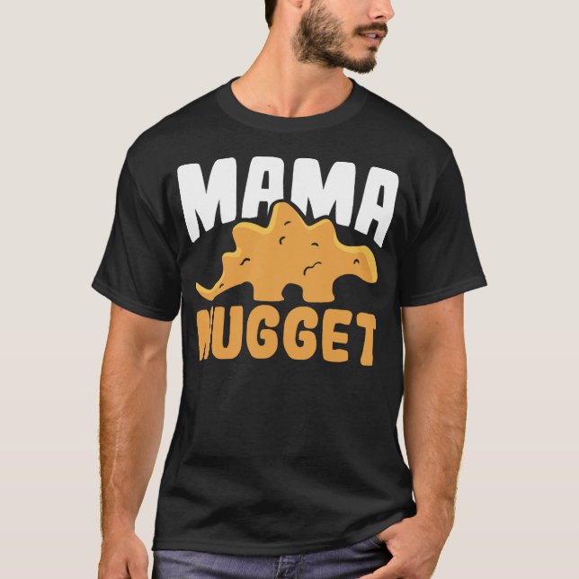 Camiseta Dinosaur Chicken Mama Nugget Women Dino Nugget (Anverso)