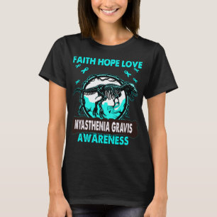 Camiseta Dinosaur Faith Hope Love MYASTHENIA GRAVIS