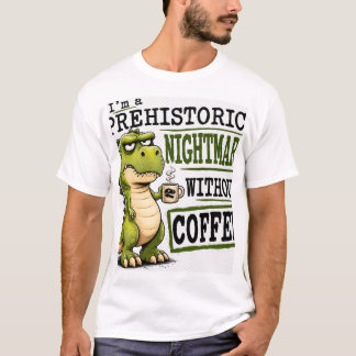 Camiseta Dinosaur Gruñón Necesita Café Pesadilla Prehistóri