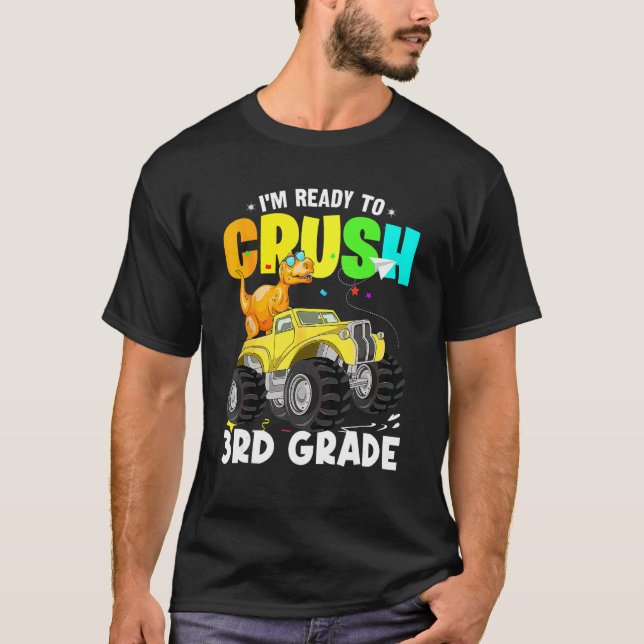 Camiseta Dinosaur Monster Truck I'm Ready To Crush 3rd Grad (Anverso)