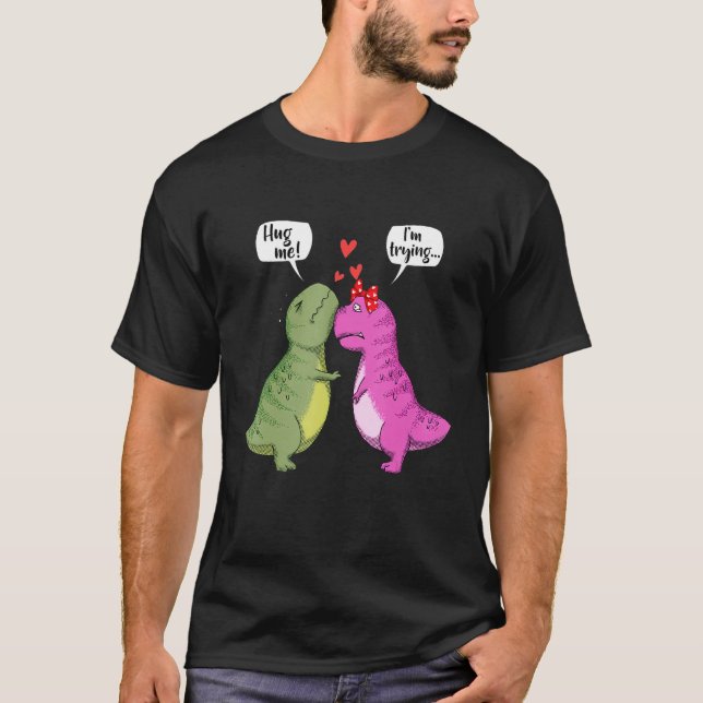 Camiseta Dinosaur T Rex Couple Hug Me Funny Valentines Day  (Anverso)
