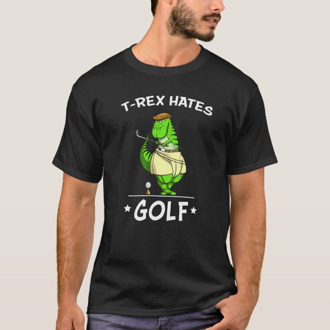 Camiseta Dinosaur T Rex odia a los hombres de golf (Anverso)