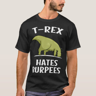 Camiseta Dinosaur T-Rex Odia Burpees