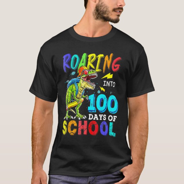 Camiseta Dinosaur T Rex Roaring Into 100 Days Of School Tea (Anverso)