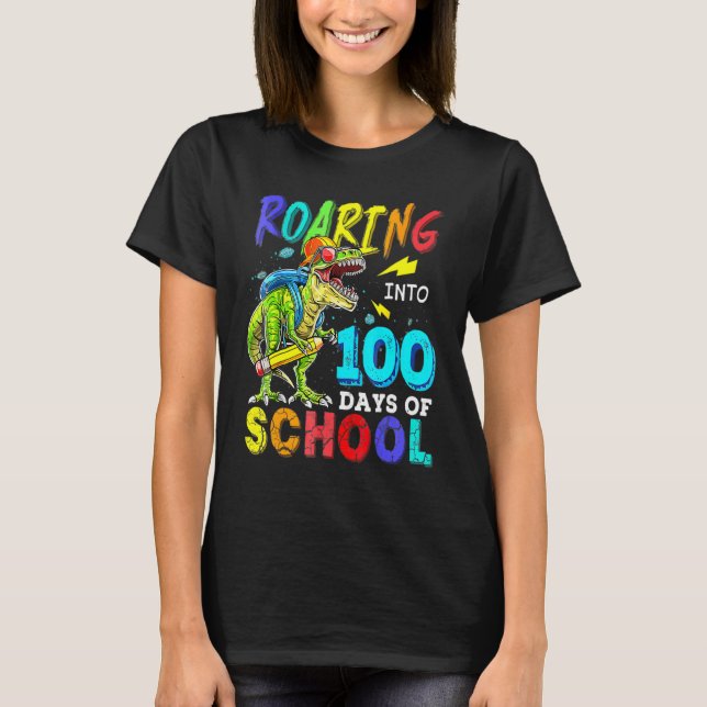 Camiseta Dinosaur T Rex Roaring Into 100 Days Of School Tea (Anverso)