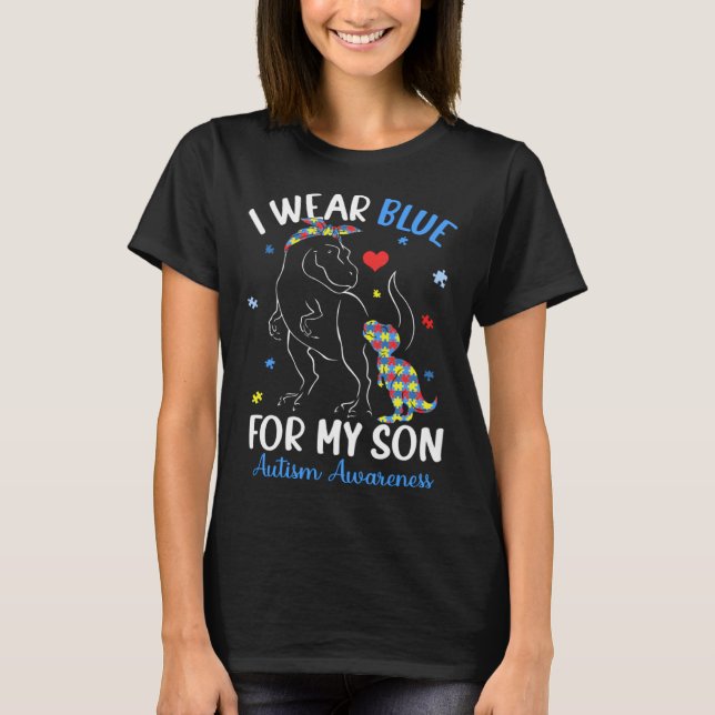Camiseta Dinosaur TRex I Wear Blue For My Son Autism Awaren (Anverso)