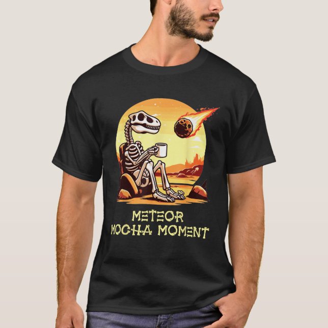 Camiseta Dinosaurio café Meteor Mocha momento Funny Extinct (Anverso)