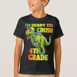 Camiseta Dinosaurio Estoy listo para aplastar el cuarto gra