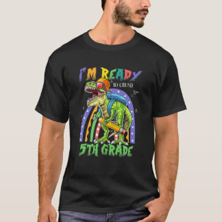Camiseta Dinosaurio Estoy Listo Para Aplastar El Quinto Gra