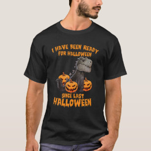 Camiseta Dinosaurio He estado preparado para Halloween desd