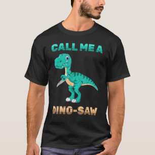 Camiseta Dinosaurio - Llámame Dino-Saw - Carpintero - Repti