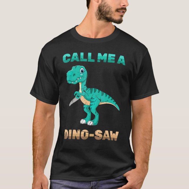 Camiseta Dinosaurio - Llámame Dino-Saw - Carpintero - Repti (Anverso)