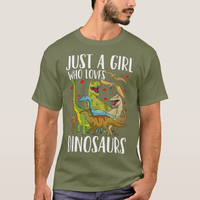 Camiseta Dinosaurio sólo un Chica que ama a los dinosaurios (Anverso)
