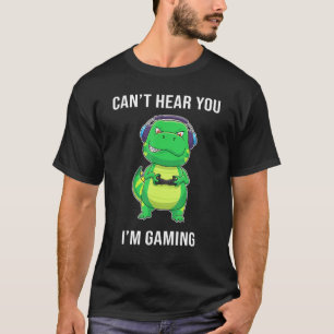 Camiseta Dinosaurio T-Rex No Puedo Oírte De Jugador De Jueg