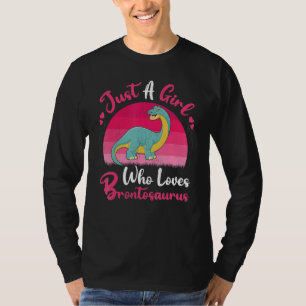 Camiseta Dinosaurio vintage sólo un Chica que ama el Bronto