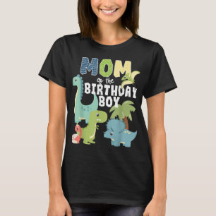 Camiseta Dinosaurios Tema Birthday Mom Of Birthday Boy D