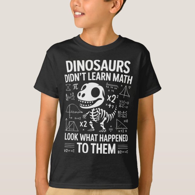 Camiseta Dinosaurs Didn't Learn Math Funny Math Teacher Stu (Anverso)