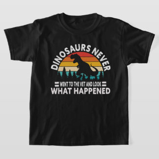 Camiseta Dinosaurs Never Went to the Vet Funny T-Rex Shirt