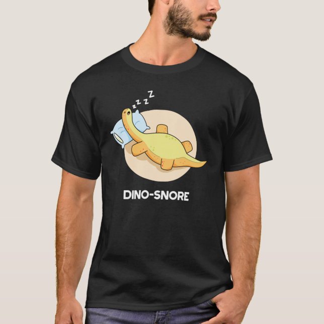 Camiseta Dinosnore Funny Sleeping Dinosaur Pun Dark BG (Anverso)