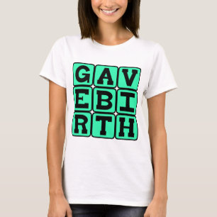 Camiseta Dio a luz, regalo para nueva madre