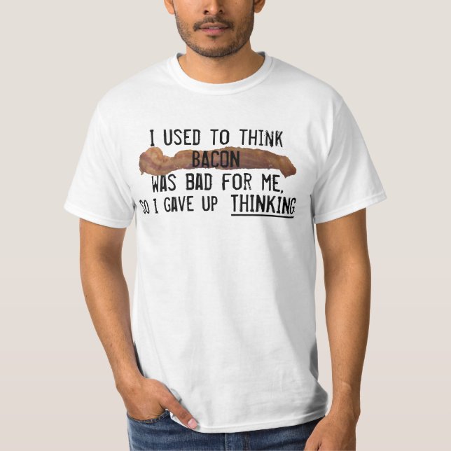 Camiseta Dio para arriba el pensamiento para el tocino (Anverso)