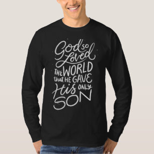 Camiseta Dios Amó Tanto El Mundo Que Dio A Su Único Hijo