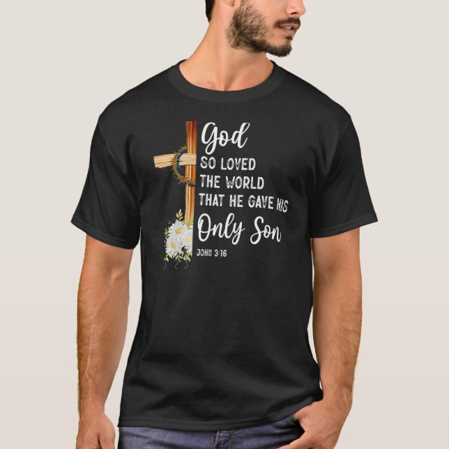 Camiseta Dios Amó Tanto El Mundo Que Dio A Su Único Hijo C (Anverso)